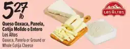 El Super Fresh Los Altos Oaxaca, Panela or Ground orWhole Cotija Cheese offer