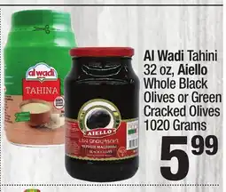 Super King Markets Al Wadi Tahini 32 oz, Aiello Whole Black Olives or Green Cracked Olives 1020 Grams offer