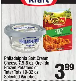 Super King Markets Philadelphia Soft Cream Cheese 7.5-8 oz, Ore-Ida Frozen Potatoes or Tater Tots 19-32 oz offer