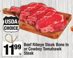 Super King Markets USDA CHOICE Beef Ribeye Steak Bone In or Cowboy Tomahawk Steak offer
