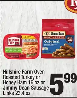 Super King Markets Hillshire Farm Oven Roasted Turkey or Honey Ham 16 oz or Jimmy Dean Sausage Links 23.4 oz offer