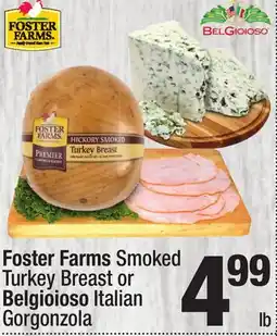 Super King Markets Foster Farms Smoked Turkey Breast or Belgioioso Italian Gorgonzola offer