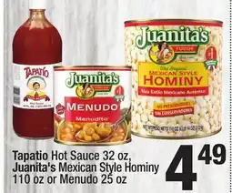 Super King Markets Tapatio Hot Sauce 32 oz, Juanita's Mexican Style Hominy 110 oz or Menudo 25 oz offer