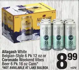 Super King Markets Allagash White Belgian-Style 6 Pk 12 oz or Coronado Weekend Vibes Beer 6 Pk 16 oz Cans offer