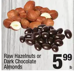 Super King Markets Raw Hazelnuts or Dark Chocolate Almonds offer