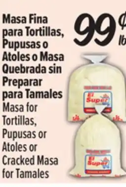 El Super Masa for Tortillas, Pupusas or Atoles or Cracked Masa for Tamales offer