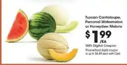 Kroger Tuscan Cantaloupe, Personal Watermelon or Honeydew Melons offer