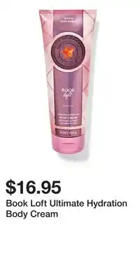 Bath & Body Works Book Loft Ultimate Hydration Body Cream offer