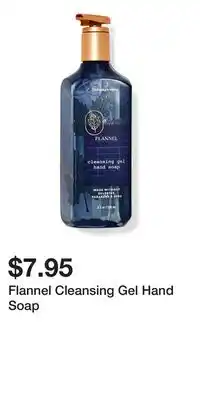 Bath & Body Works Flannel Cleansing Gel Hand Soap offer
