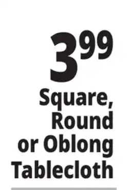 Ocean State Job Lot Square, Round or Oblong Tablecloth offer