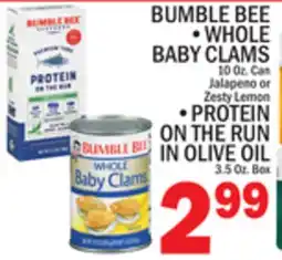 C Town BUMBLE BEE WHOLE BABY CLAMS 10 Oz. Can PROTEIN ON THE RUN IN OLIVE OIL 3.5 Oz. Box offer
