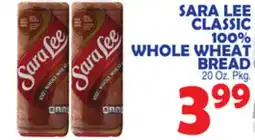Bravo Supermarkets SARA LEE CLASSIC 100% WHOLE WHEAT BREAD offer