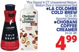 Bravo Supermarkets LA COLOMBE COLD BREW 42 OZ. BTL., CHOBANI COFFEE CREAMER 24 OZ. BTL offer