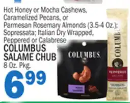 Bravo Supermarkets COLUMBUS SALAME CHUB 8 Oz. Pkg offer