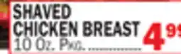 Bravo Supermarkets SHAVED CHICKEN BREAST offer