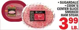 Bravo Supermarkets SUGARDALE, COOK'S CENTER SLICE SMOKED HAM STEAK offer