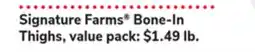 ACME Signature Farms Bone-In Thighs offer