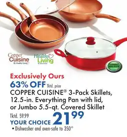 Boscov's COPPER CUISINE 3-Pack Skillets, 12.5-in. Everything Pan with lid, or Jumbo 5.5-qt. Covered Skillet offer