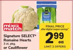 ACME Signature SELECT Romaine Hearts 3 ct. pkg. or Cauliflower offer