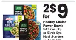 ACME Healthy Choice Power Bowls 9-13.7 oz. pkg. or Birds Eye Meal Starters 10-17 oz. pkg offer
