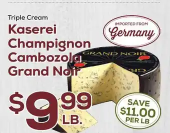 DeCicco & Sons Kaserei Champignon Cambozola Grand Noir offer