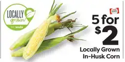 Weis Markets Locally Grown In-Husk Corn offer