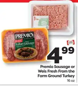 Weis Markets Premio Sausage or Weis Fresh From the Farm Ground Turkey offer