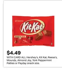 CVS ALL Hershey's, Kit Kat, Reese's, Mounds, Almond Joy, York Peppermint Patties or Payday snack size offer