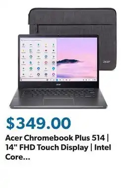 Sam's Club Acer Chromebook Plus 514 | 14 FHD Touch Display | Intel Core i3-N305 | 8GB RAM | 512GB SSD offer