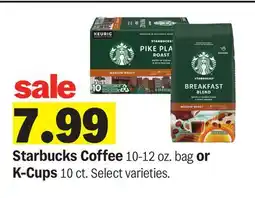 Meijer Starbucks Coffee 10-12 oz. bag or K-Cups 10 ct offer