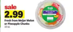 Meijer Fresh from Meijer Melon or Pineapple Chunks offer