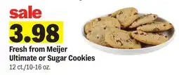 Meijer Fresh from Meijer Ultimate or Sugar Cookies offer