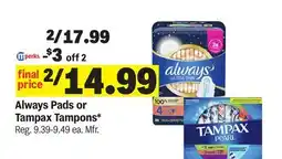 Meijer Always Pads or Tampax Tampons offer