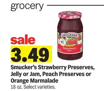 Meijer Smucker's Strawberry Preserves, Jelly or Jam, Peach Preserves or Orange Marmalade offer