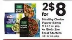 Safeway Healthy Choice Power Bowls or Birds Eye Meal Starters offer