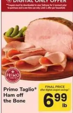 Safeway Primo Taglio Ham off the Bone offer