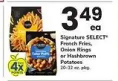 Safeway Signature SELECT French Fries, Onion Rings or Hashbrown Potatoes offer