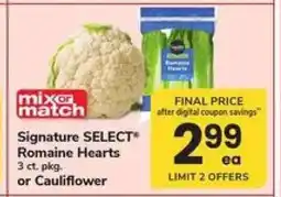 Safeway Signature SELECT Romaine Hearts or Cauliflower offer