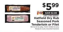 ShopRite Hatfield Dry Rub Seasoned Pork Tenderloin or Filet offer