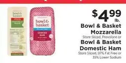 ShopRite Bowl & Basket Mozzarella or Domestic Ham offer