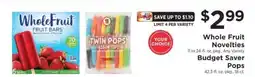 ShopRite Whole Fruit Novelties / Budget Saver Pops offer