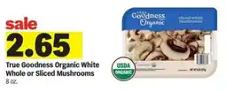 Meijer True Goodness Organic White Whole or Sliced Mushrooms offer