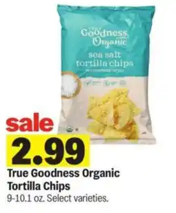 Meijer True Goodness Organic Tortilla Chips offer