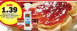 Meijer Meijer Peanut Butter, Round Top Wheat or White Bread, Jelly, Jam or Preserves offer