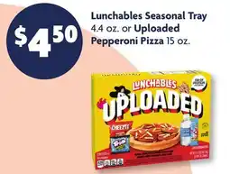 Family Dollar Lunchables Seasonal Tray 4.4 oz. or Uploaded Pepperoni Pizza 15 oz offer