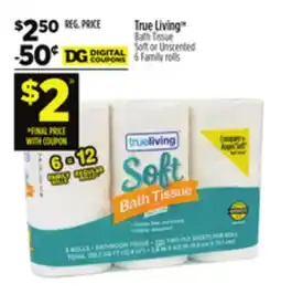 Dollar General True Living Bath Tissue Soft or Unscented offer