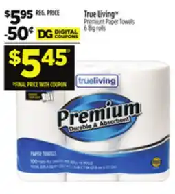 Dollar General True Living Premium Paper Towels offer