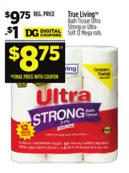 Dollar General True Living Bath Tissue offer