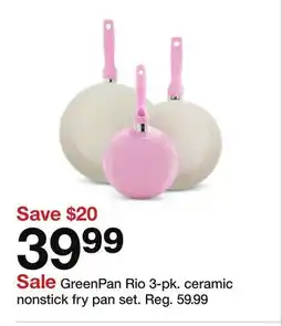Target GreenPan Rio 3-pk. ceramic nonstick fry pan set offer