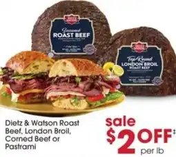 Giant Eagle Dietz & Watson Roast Beef London Broil Corned Beef or Pastrami offer